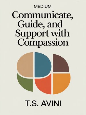 cover image of Communicate, Guide, and Support with Compassion